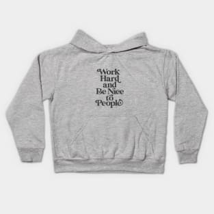 Work Hard and Be Nice to People by The Motivated Type in Black and White Kids Hoodie